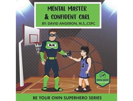 Livro Mental Master And Confident Carl Be Your Own Superhero de David Angeron (Inglês)