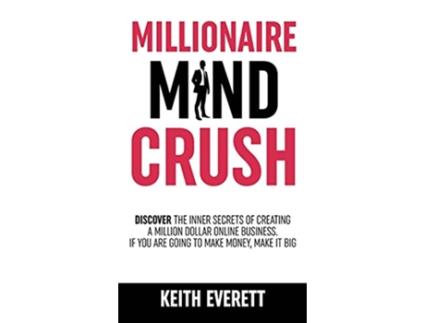 Livro Millionaire Mind Crush de Keith Everett (Inglês)