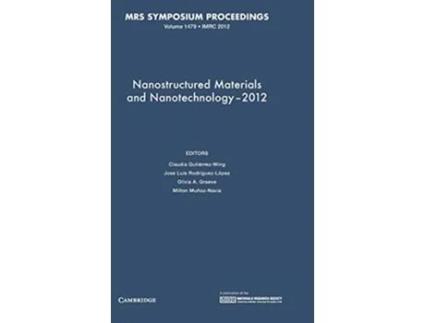 Livro Nanostructured Materials and Nanotechnology2012 Volume 1479 de Claudia Gutierrez-Wing (Inglês - Capa Dura)