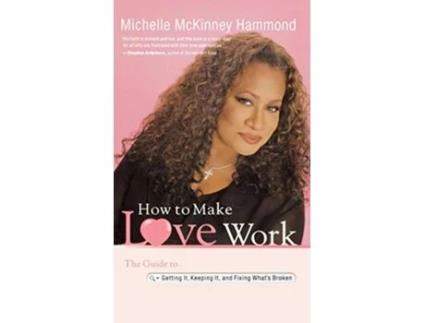 Livro How to Make Love Work de Michelle Mckinney Hammond (Inglês - Capa Dura)