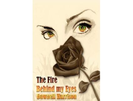 Livro The Fire Behind My Eyes A collection of Poetry de Dawnell Harrison (Inglês)