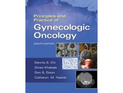Livro Principles and Practice of Gynecologic Oncology de Dennis Chi, Andrew Berchuck et al. (Inglês - Capa Dura)