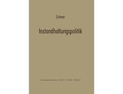 Livro Instandhaltungspolitik Betriebswirtschaftliche Forschung zur Unternehmensführung 5 German Edition de August-Wilhelm Scheer (Alemão)