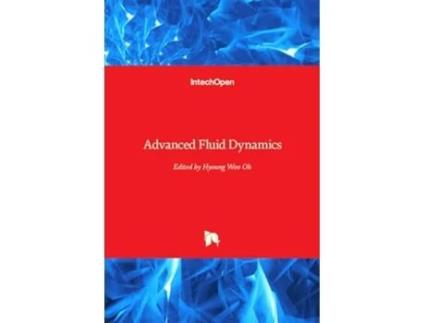 Livro Advanced Fluid Dynamics de Hyoung Woo Oh (Inglês - Capa Dura)