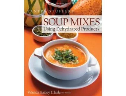 Livro Pantry Stuffers Soup Mixes Using Dehydrated Products de Wanda Bailey Clark (Inglês)