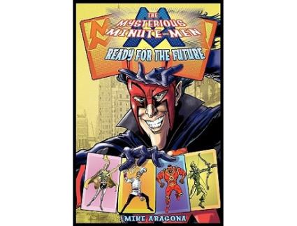 Livro The Mysterious MinuteMen Ready for the Future 1 de Mike Aragona (Inglês)