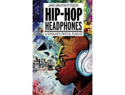 Livro Hip Hop Headphones de James Braxton Peterson (Inglês - Capa Dura)