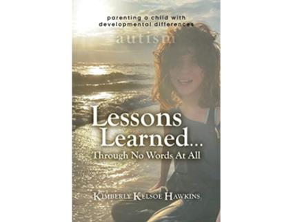 Livro Lessons Learned Through No Words At All de Kimberly Kelsoe Hawkins (Inglês)