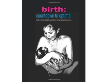 Livro Birth Countdown to Optimal Inspiration and Information for Pregnant Women de Sylvie Donna (Inglês)