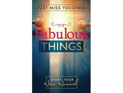Livro Fabulous Things Starting Your New Normal de Just Miss Yolonda (Inglês)