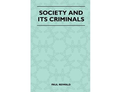 Livro Society And Its Criminals de Paul Reiwald (Inglês)