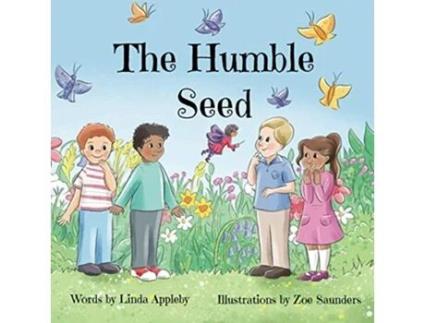 Livro The Humble Seed seedsofimagination de Linda Appleby (Inglês)