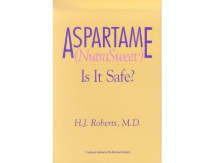 Livro Aspartame NutraSweet Is it Safe de H J Roberts (Inglês)