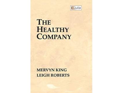 Livro The Healthy Company de Mervyn King Leigh Roberts (Inglês)
