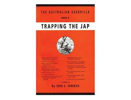 Livro Trapping the Jap The Australian Guerrilla Book 4 de Ion Idriess (Inglês)