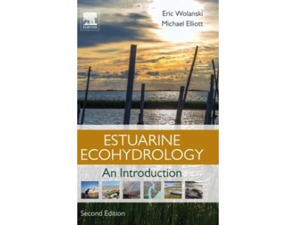 Livro Estuarine Ecohydrology de Eric Wolanski e Michael Elliott (Inglês - Capa Dura)