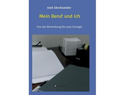 Livro Mein Beruf und Ich German Edition de Axel Alechsander (Alemão)