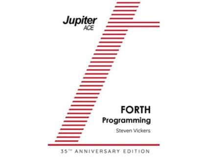 Livro The Jupiter ACE Manual 35th Anniversary Edition Forth Programming de Steven Vickers (Inglês)