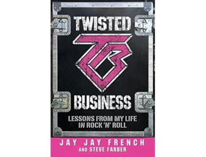 Livro Twisted Business Lessons from My Life in Rock n Roll de Jay Jay French Steve Farber (Inglês)