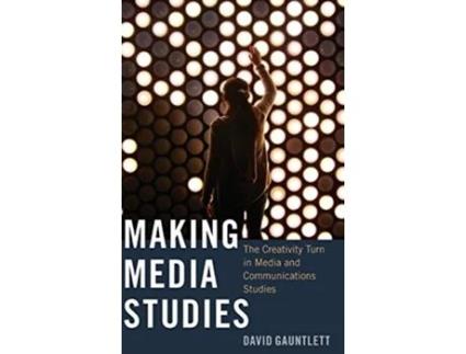 Livro Making Media Studies de David Gauntlett (Inglês - Capa Dura)