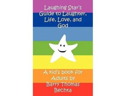 Livro Laughing Stars Guide to Laughter Life Love and God de Barry Thomas Bechta (Inglês)