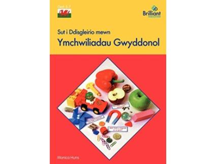 Livro Sut i Ddisgleirio mewn Ymchwiliadau Gwyddonol Welsh Edition de Monica Huns (Galês)