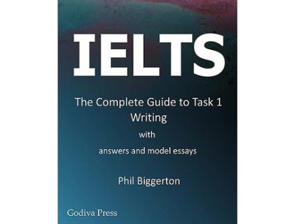 Livro Ielts The Complete Guide to Task 1 Writing de Phil Biggerton (Inglês)