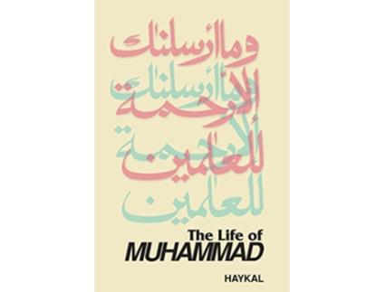 Livro The Life of Muhammad de Muhammad Husayn Haykal (Inglês)