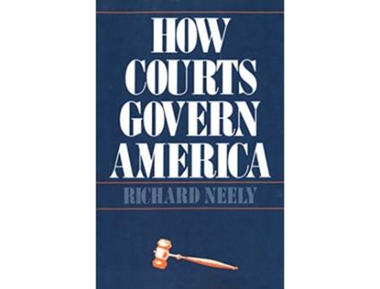 Livro How Courts Govern America de Richard Neely (Inglês)
