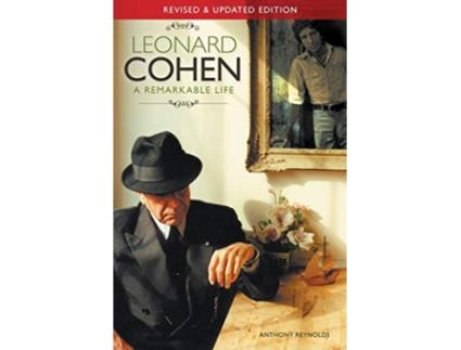 Livro Leonard Cohen A Remarkable Life de Anthony Reynolds (Inglês)