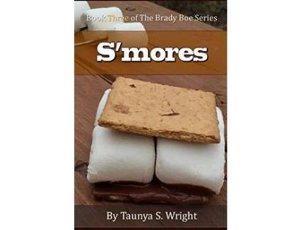 Livro Smores Book Three of the Brady Boe Series de Taunya S Wright (Inglês)