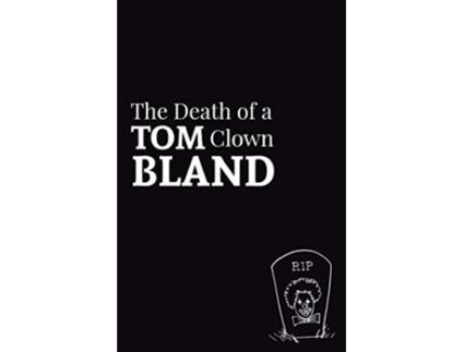 Livro The Death of a Clown de Tom Bland (Inglês)