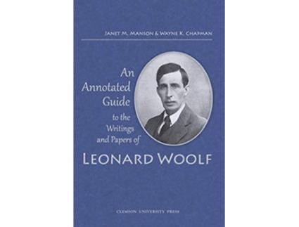 Livro Annotated Guide to the Writings and Papers of Leonard Woolf Third Revised de Janet M Manson e Wayne K Chapman (Inglês)