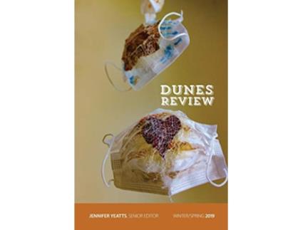 Livro Dunes Review Volume 23 Issue 1 WinterSpring 2019 de Jennifer Yeatts Michigan Writers (Inglês)
