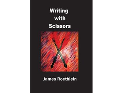 Livro Writing with Scissors de James Roethlein (Inglês)
