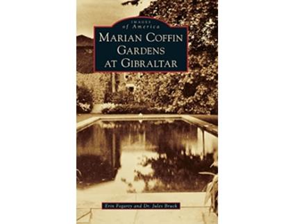 Livro Marian Coffin Gardens at Gibraltar Images of America de Erin Fogarty Jules Bruck (Inglês)