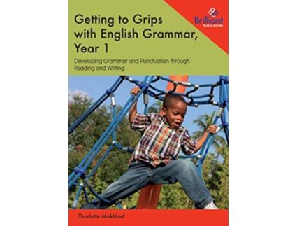 Livro Getting to Grips with English Grammar, Year 1 de Charlotte Makhlouf (Inglês)