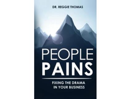 Livro People Pains Fixing The Drama In Your Business de Dr Reggie Thomas (Inglês)