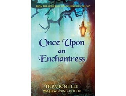 Livro Once Upon an Enchantress de Hermione Lee (Inglês)