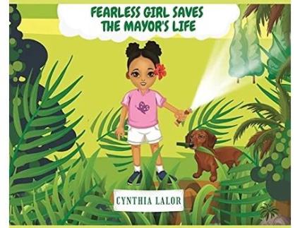 Livro Fearless Girl Saves The Mayors Life de Cynthia Lalor (Inglês - Capa Dura)