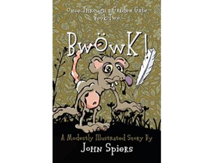 Livro BwÖwK Once Through a Garden Gate de John Spiers (Inglês)