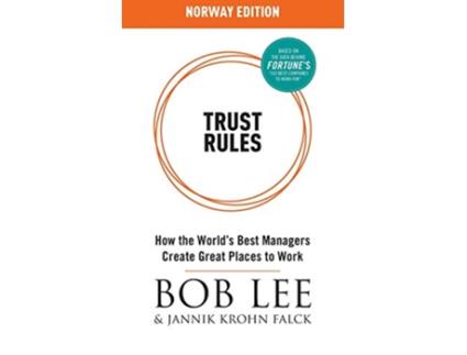 Livro Trust Rules Norway Edition How the Worlds Best Managers Create Great Places to Work de Mr Bob Lee Mr Jannik Krohn Falck (Inglês)