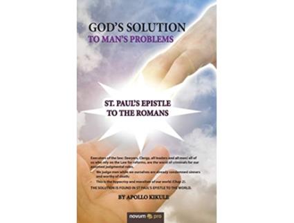 Livro Gods Solution To Mans Problems St Pauls Epistle To The Romans de Apollo Kikule (Inglês)