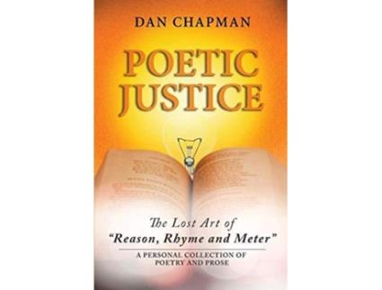 Livro Poetic Justice The Lost Art of Reason Rhyme and Meter de Dan Chapman (Inglês)