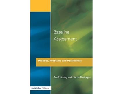 Livro Baseline Assessment Practice Problems and Possibilities de Geoff Lindsay Martin Desforges (Inglês)