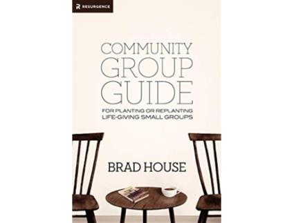 Livro Community Group Guide de Brad House (Inglês)