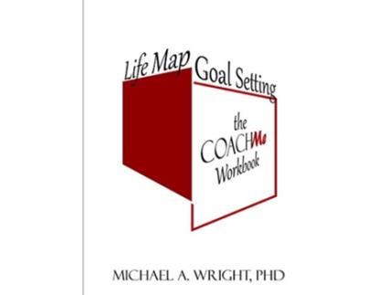 Livro Life Map Goal Setting the COACH Me Workbook de Michael A Wright (Inglês)