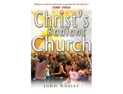 Livro Christs Radiant Church de John Hosier (Inglês)