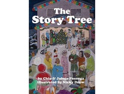Livro The Story Tree de Chip Fenenga Julene Fenenga (Inglês)