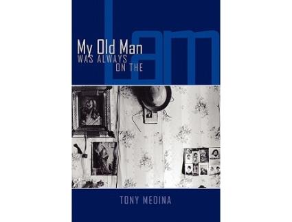 Livro My Old Man Was Always on the Lam de Tony Medina (Inglês)